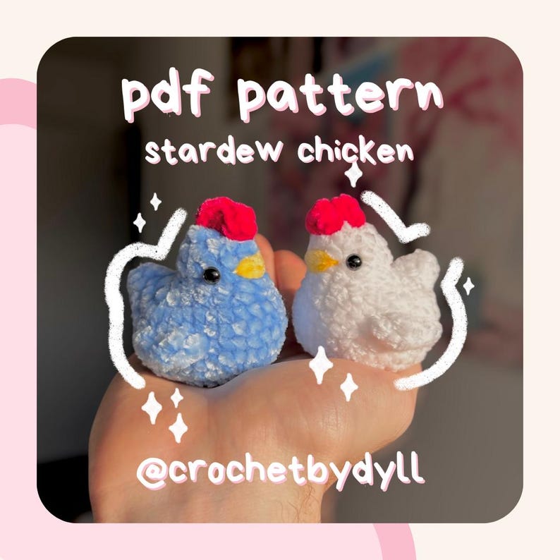 May include: Two crocheted chicken figures, one blue and one white, with red combs and yellow beaks. The image includes the text "pdf pattern stardew chicken" and the Instagram handle "@crochetbydyll".