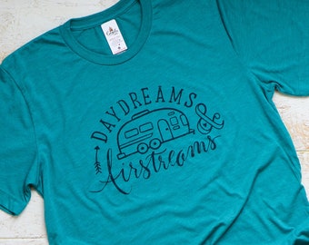 daydreams & airstream shirt, camper tshirt, camping shirt, unisex graphic tee, trailer travel gift, teal tee, happy camper, glamper, rv life