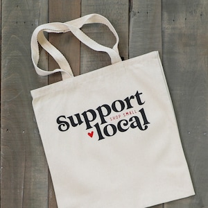 Unterstützen Sie den lokalen Laden Kleine Einkaufstasche, Support Lokale Unternehmen Tote, Siebdruck Herz, Lebensmittelgeschäft Einkaufstasche