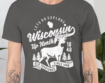 Wisconsin Up North T Shirt, Rustic Wisconsin Shirt, Wisconsin T Shirt, Old Fashioned, Wisconsin Deer Shirt