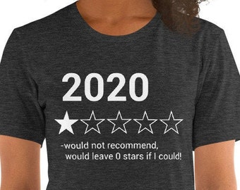 2020 T Shirt, Bad Year Would Not Recommend, Star Review Shirt, Would Not Recommend, 2020 Bad Year Shirt, Worst Year Ever