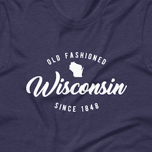 Wisconsin T Shirt, Old Fashioned T Shirt, Wisconsin Camping Shirt, Wisconsin State shirt, Wisconsin Gifts, Wisconsin old fashioned