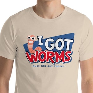 I got Worms T Shirt, Funny Movie Shirts, 90s Movie T Shirts