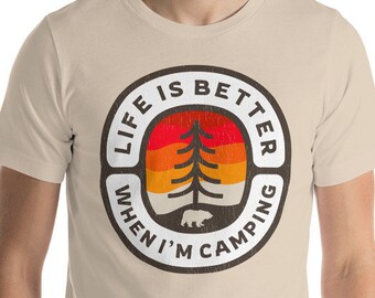Life is Better When I'm Camping TShirt, Happy Camper Shirt, Life is better tshirt, Camping Shirt