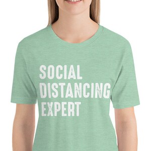 Social Distancing Expert Shirt, Quarantine Shirt, Funny Social Distancing Shirt, Sarcastic T Shirts, Anti Social Distancing Shirt