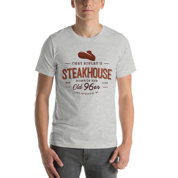 The Great Outdoors Chet Ripley Old 96er Tshirt, Steakhouse T Shirt