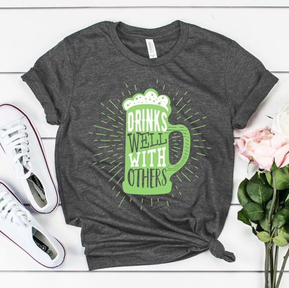 Funny St Patricks Day Drinking Shirt Drinks Well With Others Funny St Patricks Day Drinking Shirt Drinks Well With Others