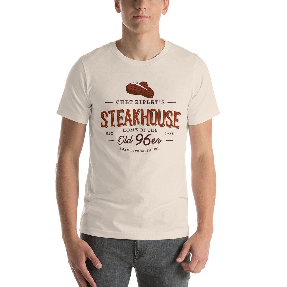 The Great Outdoors Chet Ripley Old 96er Tshirt, Steakhouse T Shirt