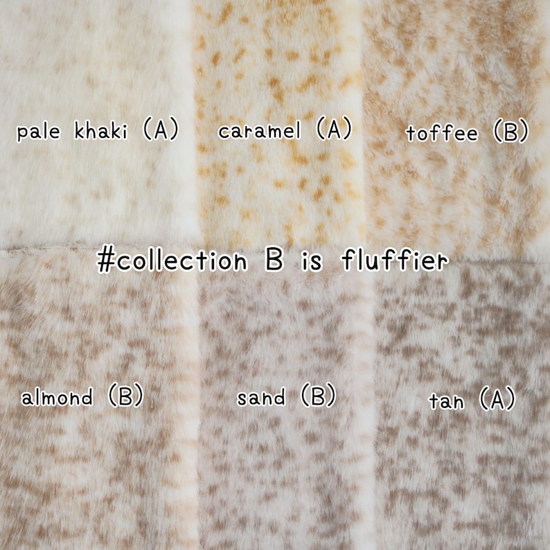May include: A close-up of six swatches of faux fur fabric in various shades of beige and brown. The colors are labeled: pale khaki, caramel, toffee, almond, sand, and tan. The text "#collection B is fluffier" is also present.