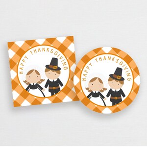 May include: Printable Thanksgiving tags featuring a pilgrim couple in front of a checkered orange and white background. The tags say "Happy Thanksgiving" in a circle around the couple. The tags are available in both circle and square shapes.