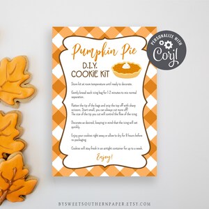 Editable Pumpkin Pie DIY Cookie Kit Instructions, Printable Cookie Kit Gift, Pie Theme #907CP TG