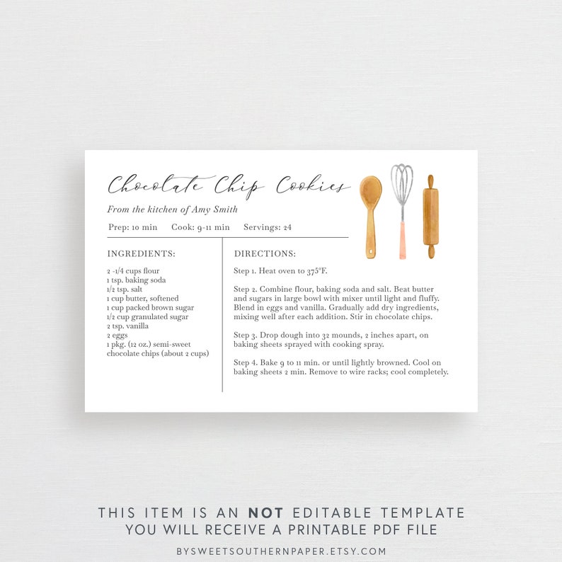 May include: Printable recipe card for chocolate chip cookies with watercolor illustrations of kitchen tools. The recipe card includes ingredients, directions, and cooking times. The text reads "Chocolate Chip Cookies. From the kitchen of Amy Smith. Prep: 10 min Cook: 9-11 min Servings: 24"