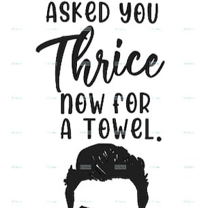 I have asked you thrice for a towel SVG, PNG files.