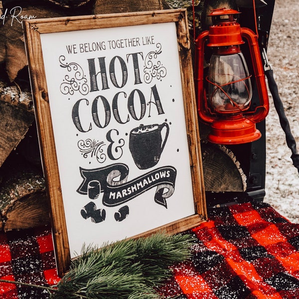 Hot Cocoa Wood Framed Sign, Modern Farmhouse Sign, Wood Framed Sign, Christmas Sign, Hot Cocoa and Marshmellows Sign, We Belong Together,