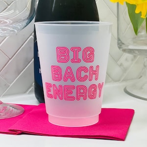 Bachelorette Party?! Yes Ma’am! / BIG BACH ENERGY is a must / 16oz plastic cups
