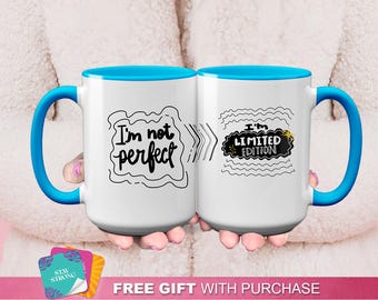 Self Love Mug "I'm Not Perfect, Limited Edition" - Empowerment Mug, Inspirational Mug, Imperfection Mug, Affirmation Mug, Self Care Mug
