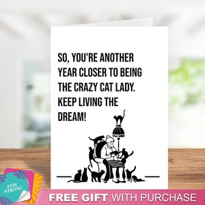 Funny Another Year Closer To Being The Crazy Cat Lady Card - Birthday Card, Cat Lady Greeting Card, Card For Birthday, Happy Birthday Card