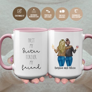 Sister Gift From Sister, First My Sister Forever My Friend Custom Mug, Gift For Sister, Sisterhood Appreciation Mug, Sister Sister Friends