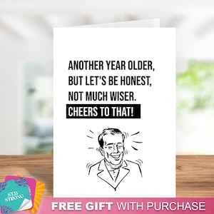Funny Birthday Card – Another Year Older Not Much Wiser – Sarcastic Birthday Greeting Card – Birthday Humor for Him or Her – Happy Birthday