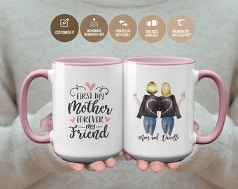 Mother Daughter Mug, First My Mother Forever My Friend Custom Mug, Gift For Mom from Daughter, Mother Daughter Appreciation Gift, Mom Mug