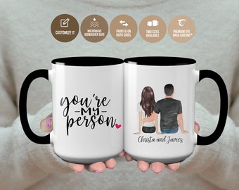 Anniversary Gift for Husband Birthday Custom Coffee Mug Boyfriend Girlfriend Gift Wife Coffee Mug You're My Person Personalized Mug S0144