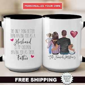 Customized &quot;The Only Thing Better Than Having You As My Husband Is My Children Having You As Their Father&quot; Family Mug - Sentimental Gifts