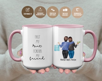 Aunt Wedding Gift First My Aunt Forever My Friend Auntie Gifts Customized Coffee Mug Aunt and Niece gifts S0991