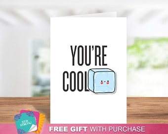 You're Cool: Chill Greeting Card, Fun Friendship Appreciation Card, Birthday Card, Friendship Card, Pun Card, Funny Card, Coolness Card