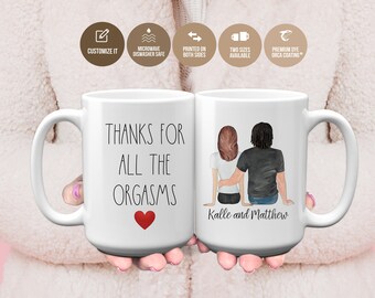 Thanks For All The Orgasms Custom Coffee Mug Valentines Day Gift For Him Gift For Boyfriend Girlfriend Husband Couples Gift S1332 ABB