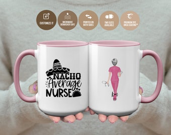 Funny Nurse Graduation Gift Personalized Mug for Nursing School Grad Nurse Graduate Gift Nacho Average Nurse with Nurse Picture S1046