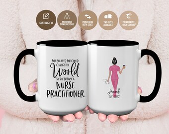 Nurse Mug: Nurse Practitioner Gift, She Believed She Could Change The World So She Became A Nurse Practitioner Mug, Nursing Graduation Mug