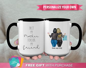 Customizable Mug "First My Mother Forever My Friend" - Mother's Day Gift, Mother Daughter Gifts, Gift From Daughter, Mother Daughter Gift