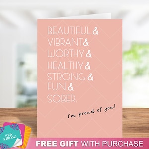 Celebrate Sobriety Card - "Beautiful, Vibrant, Worthy, Healthy, I'm So Proud Of You! - One Day At A Time, Sober Anniversary Card, Wellness