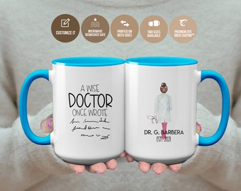 Doctor Graduation Mug, A Wise Doctor Once Wrote Graduation Mug For Doctor, Doctor Appreciation Mug, Graduation Gift, Doctor Mug Gift For Her