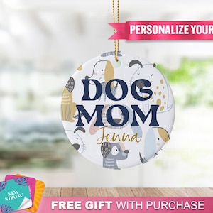 Custom &quot;Dog Mom&quot; Ornament - Dog Mom Gift, Pet Owner Ornament, Pet Lover Gift, Christmas Décor, Dog Christmas Ornament Gift