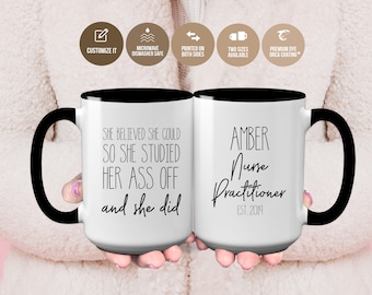 Nurse Practitioner Gift, She Believed She Could So She Studied Her Ass Off And She Did, Graduation Mug, Nurse Practitioner Mug, Nurse Gift