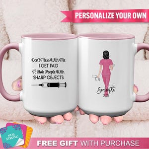 Taza de enfermera personalizable "No te metas conmigo, me pagan por apuñalar con objetos afilados" - Graduación de enfermería, taza personalizada, humor de enfermera