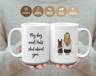 Custom Dog Owner Mug Gift My Dog And I Talk Shit About You Dog Mom Gift Dog Gifts Personalized Dog Owner Gift For Her PA S1173