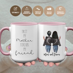 Mom Valentines Gift from Daughter Custom Gifts for Mom Personalized Mom Mug Customizable Portrait First My Mother Forever My Friend S1278