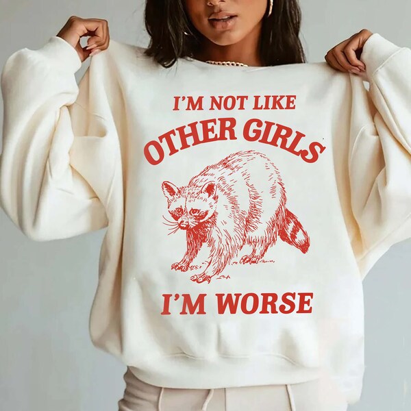 I'm Not Like Other Girls, I'm Worse Png, Raccoon Png, Weird Png, Meme Png, Trash Panda