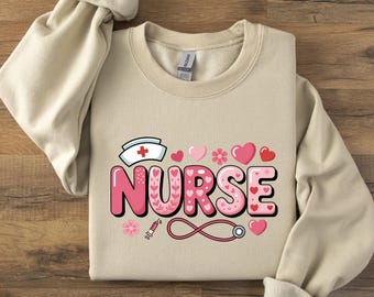 Nurse Valentine Sweatshirt, Valentine Nurse Sweater, RN Valentine T-Shirt, Valentine Nursing Sweat Shirt, Nurse Crewneck, Gift for Nurse