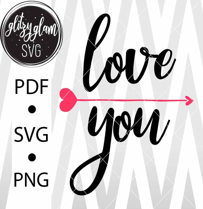 Love You Heart Arrow Love You Svg Love Svg Valentine Svg Etsy