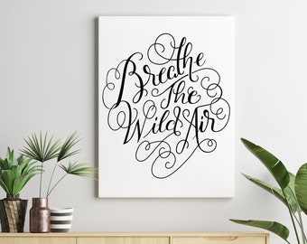 Breathe The Wild Air Printable Art Poster - Nature Sign - Adventure Print - Wall Art - Typography Art - Nature Wall Art - INSTANT DOWNLOAD