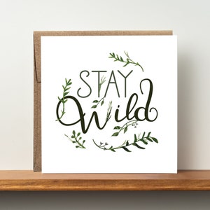 Stay Wild Card - Cartão de aventura de aniversário - Cartão de amante da natureza - Cartão de aniversário ao ar livre - Papelaria de aventura - Wild Card - pessoa de espírito livre