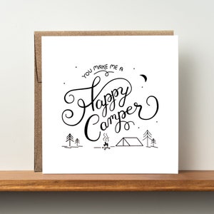 You Make me a Happy Camper Card - love and outdoor card - outdoor adventure card - camper card - travel card - outdoor love card - camping