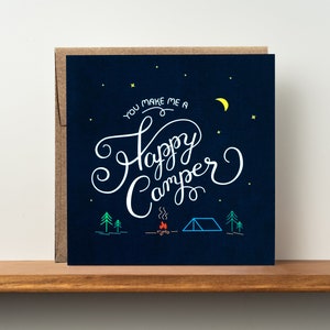 You Make me a Happy Camper Card - love and outdoor card - outdoor adventure card - camper card - travel card - outdoor love card - camping
