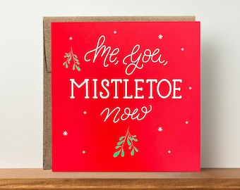 Me, You, Mistletoe Now Card- fun Christmas card - Christmas Love Card - Mistletoe - Love Holiday card - Romantic Christmas card -santa card