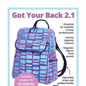 May include: A blue and purple patterned backpack with adjustable straps and a padded handle. The backpack has a magnetic flap on the front pocket and zippered closures. The text "Got Your Back 2.1" and "Stylish, travel-friendly backpack by annie.com" is printed on the image.