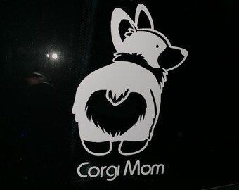 Corgi Mom vinyl decal -- Vinyl car window sticker--Corgi butt sticker