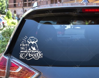 I love my miniature poodle-- permanent vinyl car window sticker--Minature poodle decal